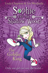 Sophie and the Shadow Woods - The Goblin King