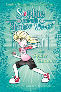 Sophie and the Shadow Woods - The Spider Gnomes